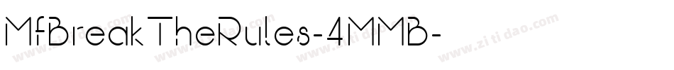 MfBreakTheRules-4MMB字体转换