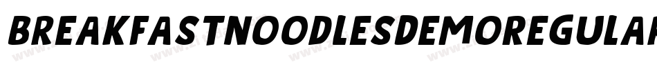 BreakfastNoodlesDemoRegular-1Ga5L字体转换