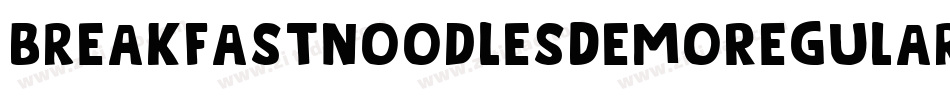 BreakfastNoodlesDemoRegular-1Ga5L字体转换