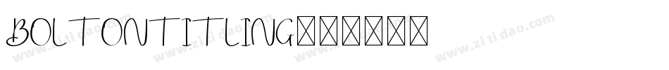 BoltonTitling字体转换