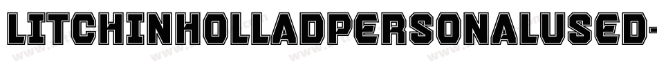 LitchInHolladPersonalUsed-lgPqd字体转换