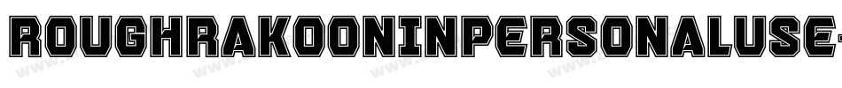 RoughRakoonInPersonalUse-mGz9字体转换