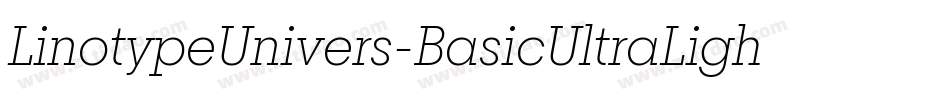 LinotypeUnivers-BasicUltraLightIt字体转换