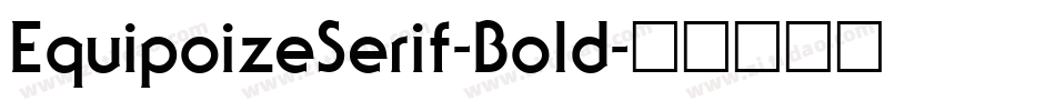 EquipoizeSerif-Bold字体转换