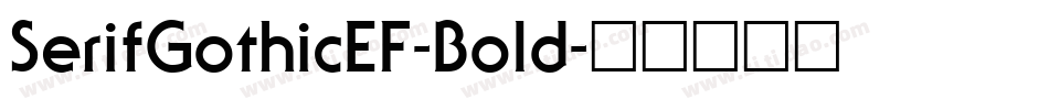 SerifGothicEF-Bold字体转换
