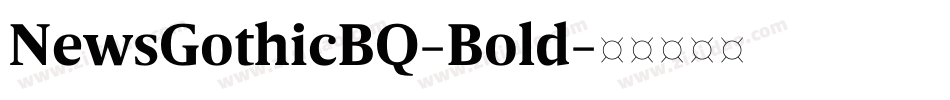 NewsGothicBQ-Bold字体转换
