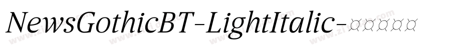 NewsGothicBT-LightItalic字体转换