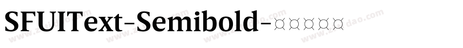 SFUIText-Semibold字体转换 SFUIText-Semibold字体转换