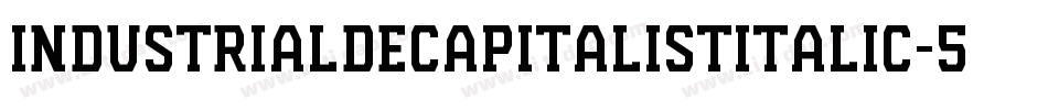 IndustrialDecapitalistItalic-5y1v字体转换