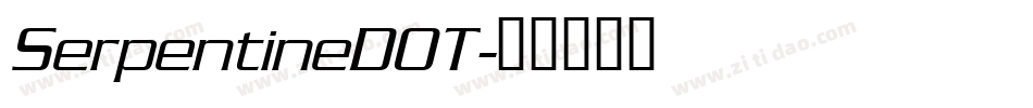 SerpentineDOT字体转换