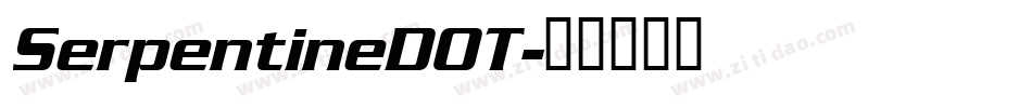 SerpentineDOT字体转换