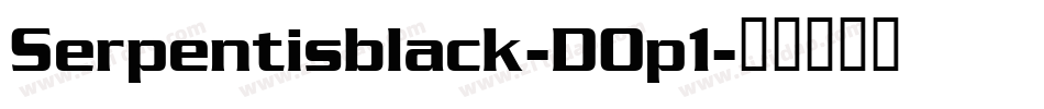 Serpentisblack-DOp1字体转换