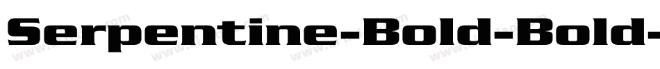 Serpentine-Bold-Bold字体转换