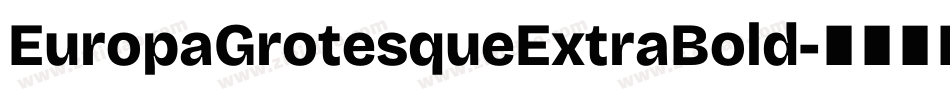 EuropaGrotesqueExtraBold字体转换