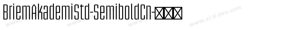 BriemAkademiStd-SemiboldCn字体转换 BriemAkademiStd-SemiboldCn字体转换