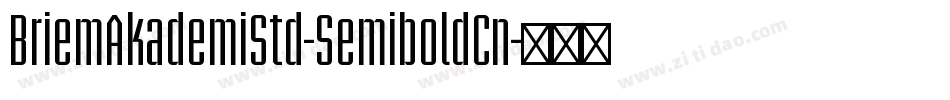 BriemAkademiStd-SemiboldCn字体转换 BriemAkademiStd-SemiboldCn字体转换