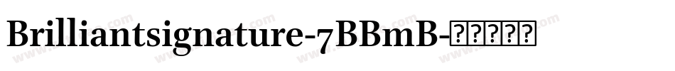 Brilliantsignature-7BBmB字体转换