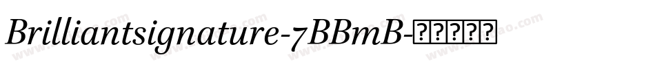 Brilliantsignature-7BBmB字体转换