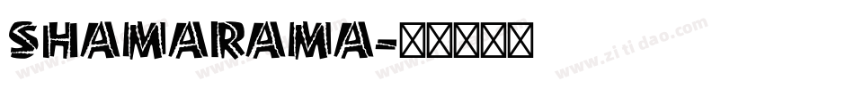 Shamarama字体转换