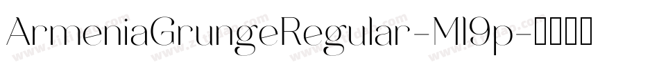 ArmeniaGrungeRegular-Ml9p字体转换