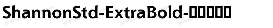 ShannonStd-ExtraBold字体转换