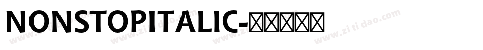 NONSTOPITALIC字体转换