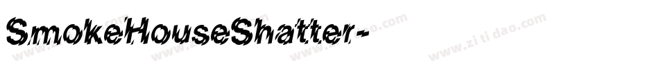 SmokeHouseShatter字体转换