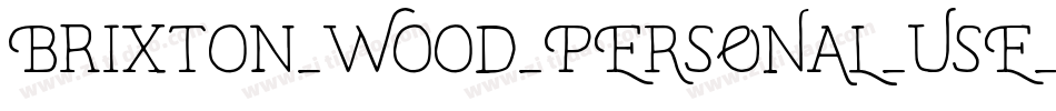 Brixton_Wood_PERSONAL_USE_ONLY-Vector字体转换