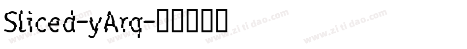 Sliced-yArq字体转换