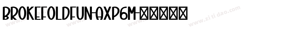 BrokefoldFun-axP6m字体转换