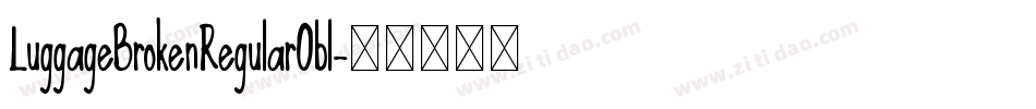LuggageBrokenRegularObl字体转换