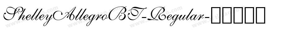 ShelleyAllegroBT-Regular字体转换