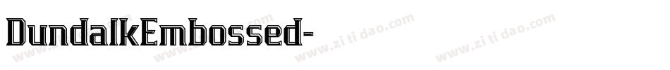 DundalkEmbossed字体转换