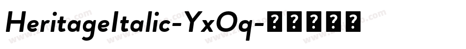 HeritageItalic-YxOq字体转换