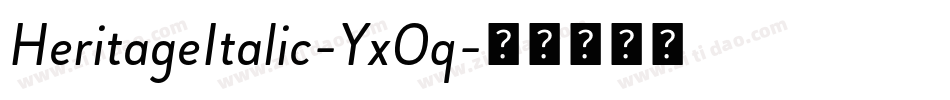 HeritageItalic-YxOq字体转换
