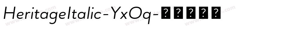 HeritageItalic-YxOq字体转换