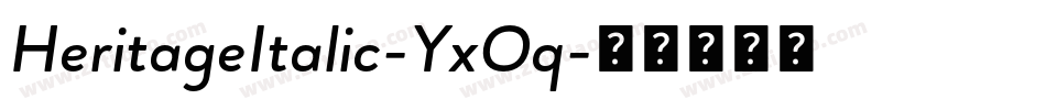 HeritageItalic-YxOq字体转换