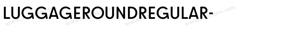 LuggageRoundRegular字体转换