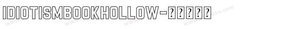 IdiotismBookHollow字体转换