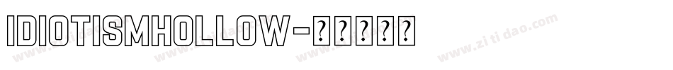 IdiotismHollow字体转换