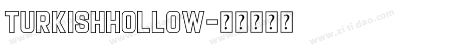 TurkishHollow字体转换