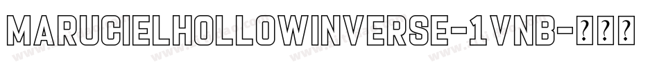 MarucielHollowInverse-1vnB字体转换