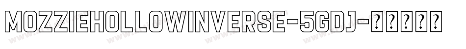 MozzieHollowInverse-5Gdj字体转换