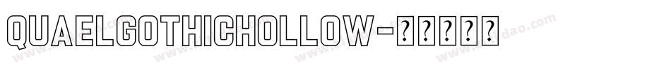 QuaelGothicHollow字体转换