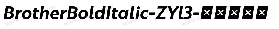 BrotherBoldItalic-ZYl3字体转换