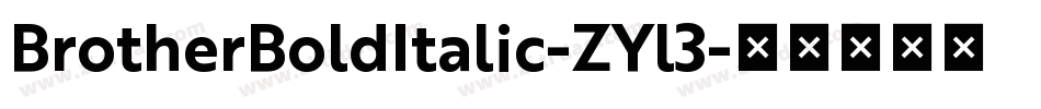 BrotherBoldItalic-ZYl3字体转换