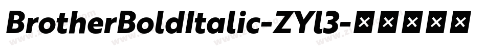 BrotherBoldItalic-ZYl3字体转换