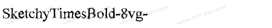 SketchyTimesBold-8vg字体转换