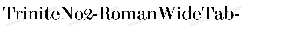 TriniteNo2-RomanWideTab字体转换