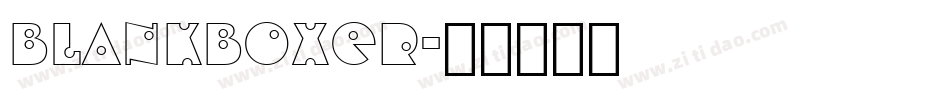 Blankboxer字体转换